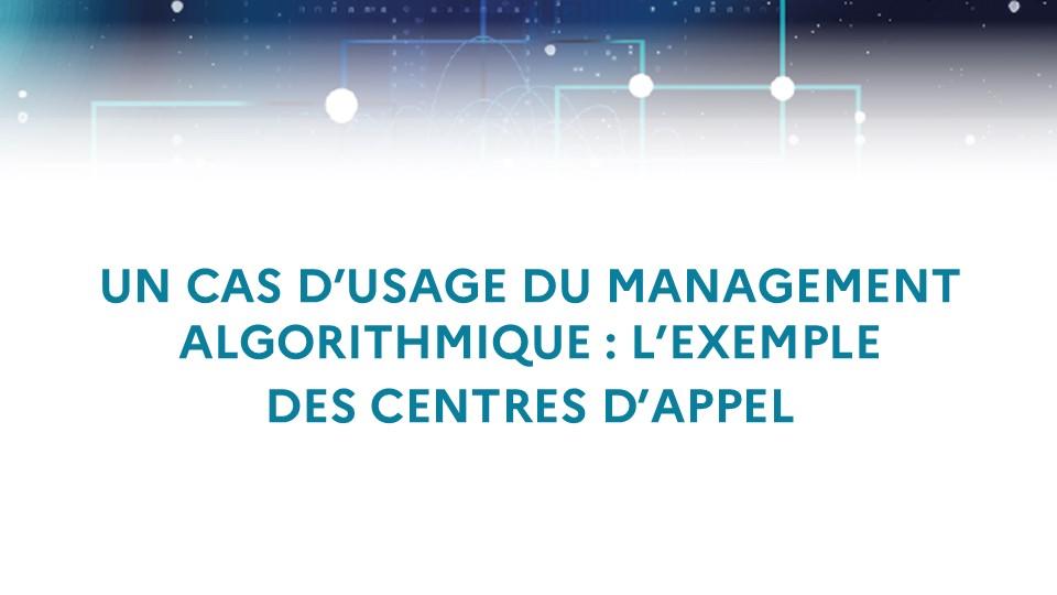 Un cas d’usage du management algorithmique : l’exemple des centres d’appel
